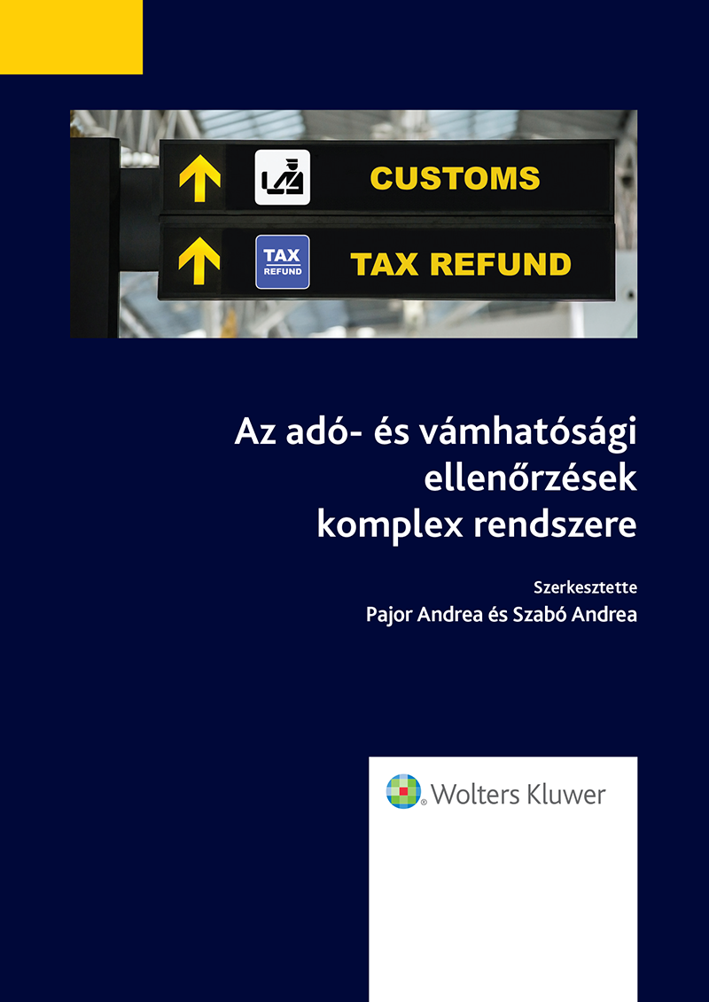 Az adó- és vámhatósági ellenőrzések komplex rendszere