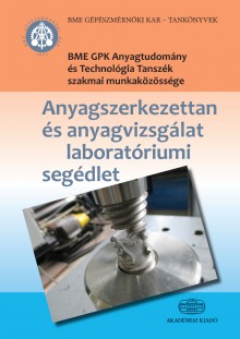 Anyagszerkezettan és anyagvizsgálat laboratóriumi segédlet