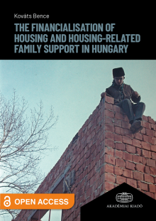 The Financialisation of Housing and Housing-related Family Support in Hungary