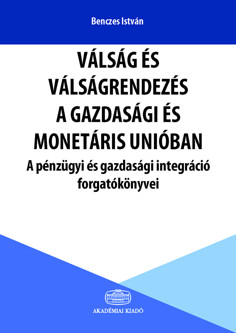 Válság és válságrendezés a Gazdasági és Monetáris Unióban